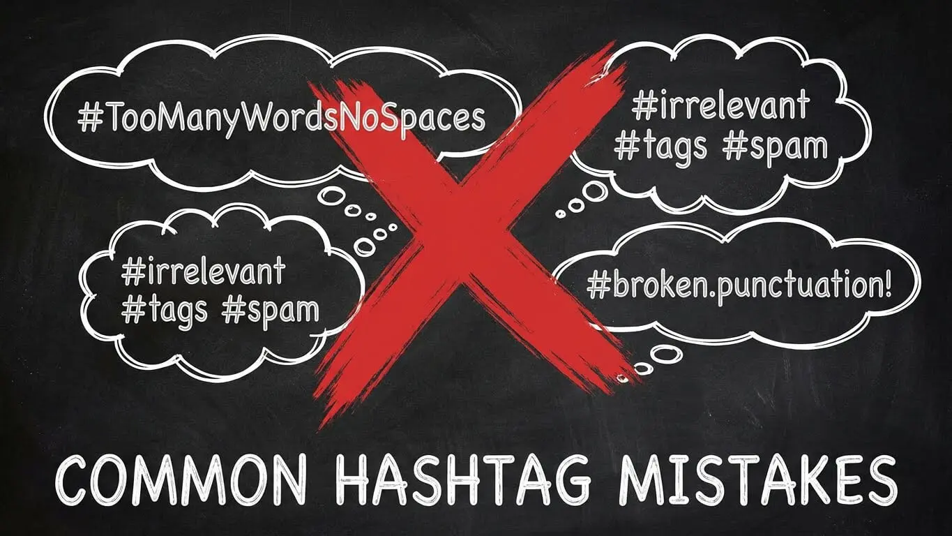 A chalkboard graphic with a red X shows thought bubbles highlighting social media hashtag mistakes: too many words, irrelevant tags, and broken punctuation. Text reads: Common Hashtag Mistakes for better audience targeting. Uploaded on aifreeforever.com