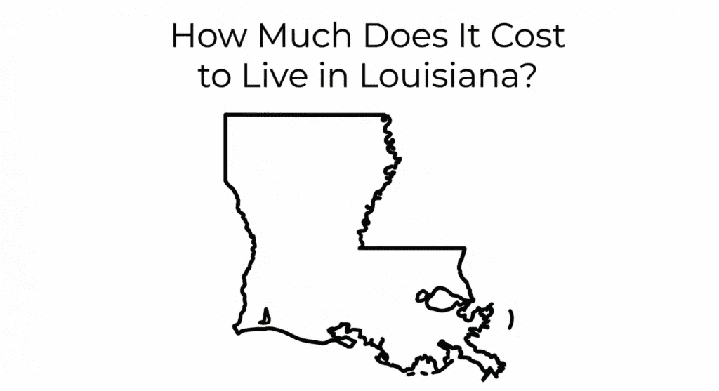Outline of Louisiana with the text How Much Does It Cost to Live in Louisiana? above it on a plain white background—perfect for those considering moving to Louisiana or planning a Louisiana relocation. Uploaded on aifreeforever.com